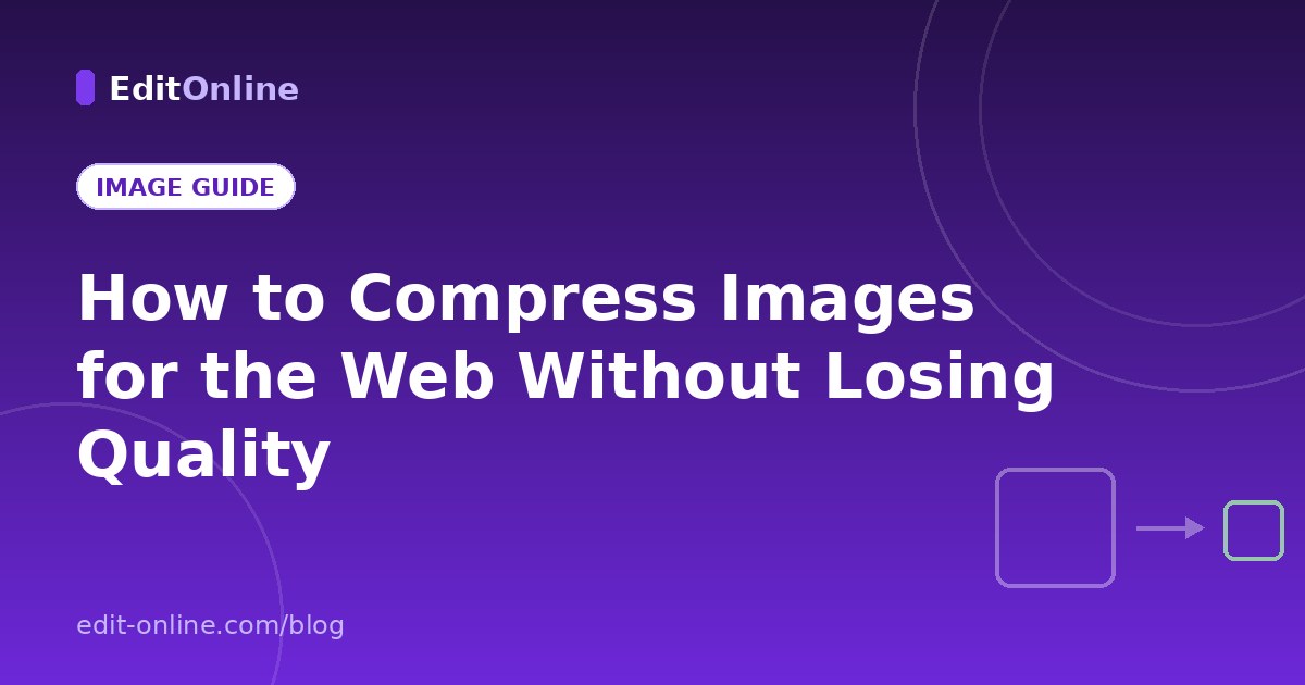 How to Compress Images for the Web Without Losing Quality