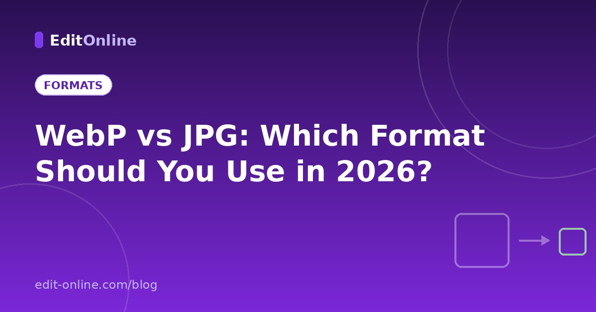 WebP vs JPG: Which Format Should You Use in 2026?